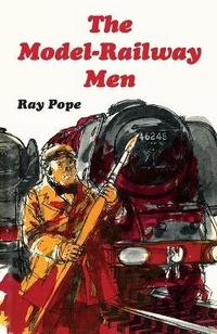Enlarge image Cover: The Model-Railway Men - Ray Pope Publishing