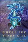 Cover: Where the Stars Rise - Laksa Media Groups Inc.