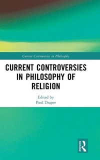 Enlarge image Cover: Current Controversies in Philosophy of Religion - Routledge