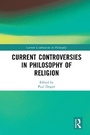 Cover: Current Controversies in Philosophy of Religion - Routledge
