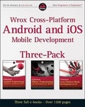 Cover: Wrox Cross Platform Android and IOS Mobile Development Three-Pack - Wiley