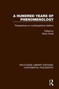 Cover: A Hundred Years of Phenomenology - Routledge