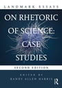 Cover: Landmark Essays on Rhetoric of Science: Case Studies - Routledge