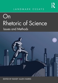 Enlarge image Cover: Landmark Essays on Rhetoric of Science: Issues and Methods - Routledge