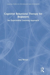 Enlarge image Cover: Cognitive Behavioral Therapy for Beginners - Routledge
