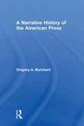 Cover: A Narrative History of the American Press - Routledge