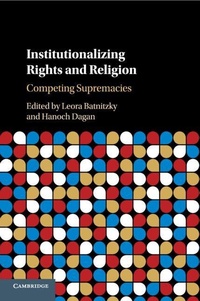 Enlarge image Cover: Institutionalizing Rights and Religion - Cambridge University Press