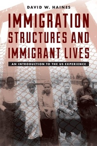 Enlarge image Cover: Immigration Structures and Immigrant Lives - Rowman & Littlefield Publishers