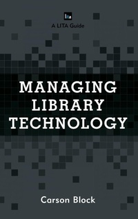 Enlarge image Cover: Managing Library Technology - Rowman & Littlefield Publishers