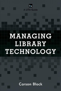 Enlarge image Cover: Managing Library Technology - Rowman & Littlefield Publishers