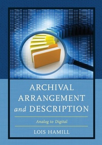 Abbildung von: Archival Arrangement and Description - Rowman & Littlefield Publishers