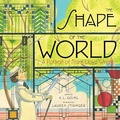 Cover: The Shape of the World - Beach Lane Books