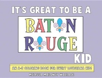 Enlarge image Cover: It's Great to Be a Baton Rouge Kid - Pelican Publishing Company