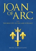 Cover: Joan of Arc and 'The Great Pity of the Land of France' - Amberley Publishing
