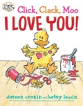 Cover: Click, Clack, Moo I Love You! - Atheneum/Caitlyn Dlouhy Books