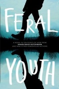 Cover: Feral Youth - Simon Pulse;Simon & Schuster Books for Young Readers