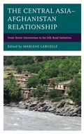 Cover: The Central Asia-Afghanistan Relationship - Lexington Books
