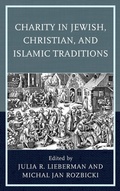 Cover: Charity in Jewish, Christian, and Islamic Traditions - Lexington Books