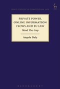 Cover: Private Power, Online Information Flows and EU Law - Hart Publishing