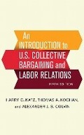 Cover: An Introduction to U.S. Collective Bargaining and Labor Relations - ILR Press