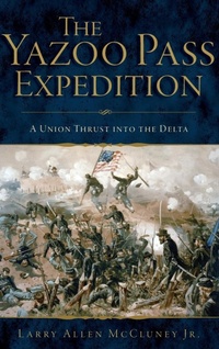 Abbildung von: The Yazoo Pass Expedition - History Press Library Editions