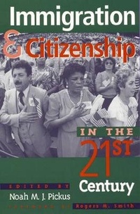 Abbildung von: Immigration and Citizenship in the Twenty-First Century - Rowman & Littlefield
