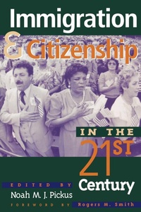 Abbildung von: Immigration and Citizenship in the Twenty-First Century - Rowman & Littlefield Publishers