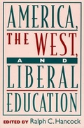 Cover: America, the West, and Liberal Education - Rowman & Littlefield Publishers