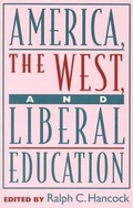 Cover: America, the West, and Liberal Education - Rowman & Littlefield Publishers