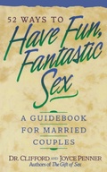 Cover: 52 Ways to Have Fun, Fantastic Sex - Thomas Nelson Publishers