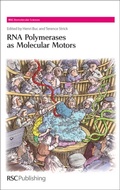 Cover: RNA Polymerases as Molecular Motors - Royal Society of Chemistry