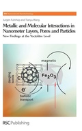 Cover: Metallic and Molecular Interactions in Nanometer Layers, Pores and Particles - Royal Society of Chemistry
