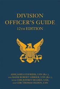 Enlarge image Cover: Division Officer's Guide, 12th Edition - Naval Institute Press