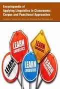 Cover: Encyclopaedia of Applying Linguistics in Classrooms: Corpus and Functional Approaches - Koros Press Limited