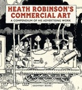 Cover: Heath Robinson's Commercial Art: A Compendium of His Advertising Work 2017 - Lund Humphries Publishers Ltd