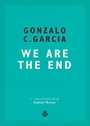 Cover: We Are The End - Galley Beggar Press
