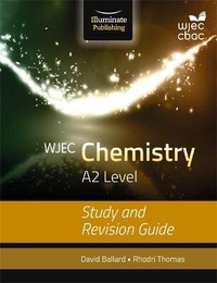 Enlarge image Cover: WJEC Chemistry for A2 Level: Study and Revision Guide - Illuminate Publishing