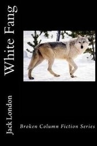 Enlarge image Cover: White Fang - Broken Column Press