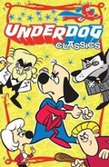 Cover: Underdog Classics Vol 1 GN - AMERICAN MYTHOLOGY PRODUCTIONS, LLC