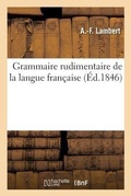 Cover: Grammaire Rudimentaire de la Langue Fran?aise - Hachette Livre - Bnf