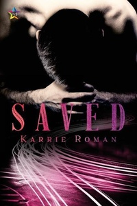 Enlarge image Cover: Saved - NineStar Press, LLC