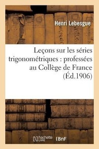 Abbildung von: Lecons Sur Les Series Trigonometriques: Professees Au College de France - Hachette Livre - Bnf