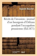 Cover: Recits de l'Invasion: Journal d'Un Bourgeois d'Orleans Pendant l'Occupation Prussienne - Hachette Livre - Bnf