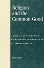 Cover: Religion and the Common Good - Rowman & Littlefield