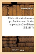 Cover: L'Education Des Femmes Par Les Femmes: Etudes Et Portraits 2e Edition - Hachette Livre - Bnf