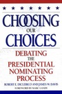 Cover: Choosing Our Choices - Rowman & Littlefield