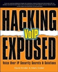 Cover: Hacking Exposed VoIP: Voice Over IP Security Secrets & Solutions - McGraw-Hill Professional