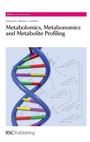 Cover: Metabolomics, Metabonomics and Metabolite Profiling - Royal Society of Chemistry