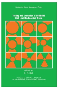 Abbildung von: Testing and Evaluation of Solidified High-level Radioactive Waste - Graham & Trotman Ltd