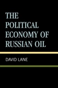 Cover: The Political Economy of Russian Oil - Rowman & Littlefield Publishers